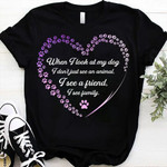 Dogs when i look at my dog i don't just see an animal i see a friend i see family T shirt Hoodie Sweater H97