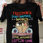 Girl driver Cat freedom’s Just Another Word For Nothing Left To lose T Shirt Hoodie Sweater VA95