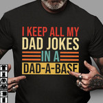 Father's day i keep all my dad jokes in a dad a base Tshirt Hoodie Sweater H97