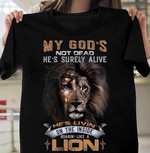 Lion My god’s not dead he’s surely alive she’s livin’ on the inside roaring’ like a lion T shirt Hoodie Sweater VA95