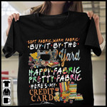 Soft fabric warm fabric buy it by the yard happy fabric pretty fabric here's my credit card T shirt Hoodie Sweater H97