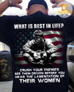 American Soldier What Is Best In Life Crush Your Enemies See Them Driven Before You Hear The Lamentation Of Their Women T Shirt Hoodie Sweater H94