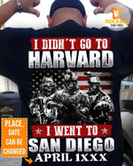 American Soldier I Didn't Go To Harvard I Went To San Diego T Shirt Hoodie Sweater H94