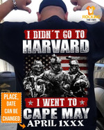 American Soldier I Didn't Go To Harvard I Went To Cape May T Shirt Hoodie Sweater H94