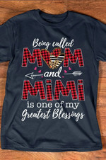 Mom and mimi being called mom and mimi is one of my greatest blessings T shirt Hoodie Sweater H97