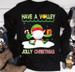 Christmas volleyball have a volley jolly christmas T shirt Hoodie Sweater H97