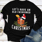 Christmas let's have an old fashioned T shirt Hoodie Sweater H97
