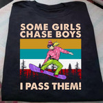 Snowboarding Some Girls Chase Boys I Pass Them T Shirt Hoodie Sweater H94