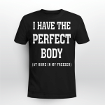 I HAVE THE PERFECT BODY