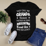 They call me GRANPA BECAUSE PARTNER IN CRIME PARTNER