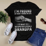 I'M PROUND OF MANY THINGS IN LIFE BUT NOTHING BEATS BEING A GRANDPA