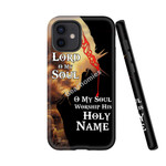 GearHomies Phone Case Lord My Sould My Soul Workship His Holly Name