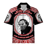 Gearhomies Hawaiian Shirt Charles Bukowski Just A Little Less Pain 3D Apparel