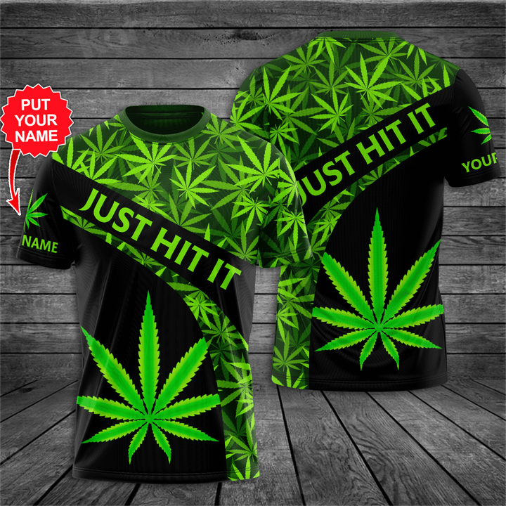 HOT Personalized Weed Just Hit It custom 3D shirt, hoodie2