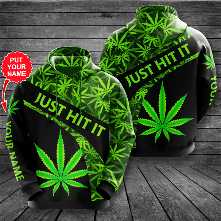 HOT Personalized Weed Just Hit It custom 3D shirt, hoodie1