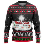 Gearhumans 3D Santa Claus Isnt Coming Jesus Is Custom Ugly Christmas Sweater