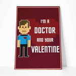 Gearhumans 3D S.T I Am A Doctor And Your Valentine Custom Canvas