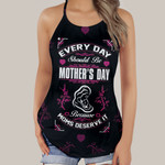 Gearhumans 3D Everyday Should Be Mothers Day Custom Criss Cross Tank Top