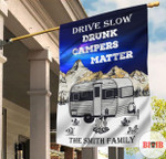 Personalized Drive Slow Drunk Campers Matter House Flag 056