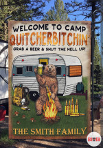 Personalized Camping Welcome To Camp Quitcherbitchin Grab A Beer And Shut The Hell UP Flag 057