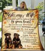 Rottweiler To My Wife U're Most Beautiful Thing Happened To Me Fleece Blanket