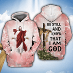 Jesus  Be Still And Know That I Am God Hoodie