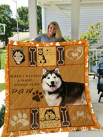 Alaskan Malamute When I Needed A Hand I Found Your Paw Quilt Blanket Great Customized Blanket Gifts For Birthday Christmas Thanksgiving