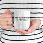 Youngest Child The Rules Don't Apply To Me Funny Quote Mug
