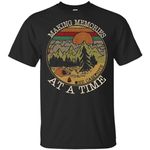 Making memories one campsite at a time vintage shirt