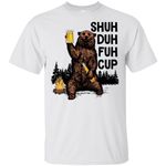 Bear shuh duh fuh cup beer camping shirt