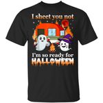 Camping I Sheet You Not I'm So Ready For Halloween Shirt