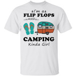 I'm A Flip Flops and Camping Funny Kinda Girl Funny Camper T-Shirt