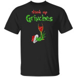 Drink Up Grinches Holds Wine Christmas Shirt