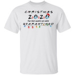 Christmas Light 2020 The One Where We Were Quarantined T-Shirt, Christmas 2020 Quarantined Shirt