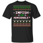 Impish Or Admirable Funny Christmas Ugly Sweater Gift Shirt