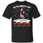 Flamingo Santa On The Naughty List And I Regret Nothing Funny Christmas Shirt