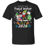 What The Postal Worker Elf Christmas 2020 Gifts Shirt - Funny Elf Xmas T-Shirt