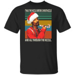 Twas the nizzle before christmizzle and all through the hizzle vintage Funny Christmas Gifts Shirt