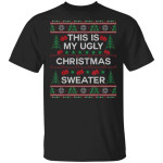 This Is My Ugly Christmas Sweater Funny Christmas T-Shirts