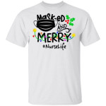 Masked And Merry Nurse Life Nurse Christmas 2020 Gifts Shirt