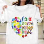 100 Days Of Kindness Teacher T-Shirt 100 Days Shirt Gifts For Teacher