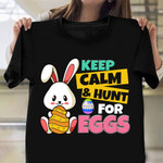 Keep Calm And Hunt For Eggs T-Shirt Bunny Graphic Cute Easter Shirt Gifts For Niece