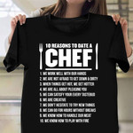 10 Reasons To Date A Chef Shirt Hilarious Quote Chef Apparel Men Women