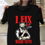 I Fix S10 Haircuts Barber Shirt Apparel Mens Haircut Great Gifts For Barbers