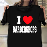 I Love Barbershops T-Shirt Apparel Mens Barber Shop Shirt Holiday Gift Ideas