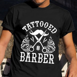 Tattooed Barber Shirt Hair Stylist Graphic Tees Gift For Male Friend