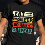 Eat Sleep Do Hair Repeat Vintage T-Shirt Hair Salon Funny Hairdresser Shirts Gift Ideas