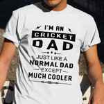 I'm A Cricket Dad T-Shirt Father's Day Cricket Lover Gifts For Dad