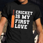 Cricket Is My First Love Shirt For Fans Players Cricket T-Shirt For Women