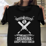 I'm A Cricket Grandma Just Like Normal Except Much Cooler Shirt Cricket Related Gifts